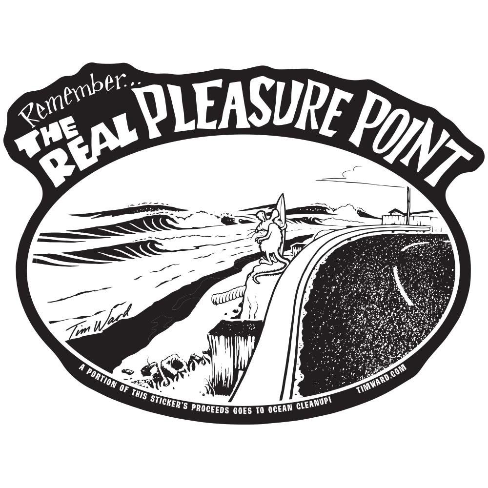 Remember the Real Pleasure Point Santa Cruz Sticker by Tim Ward